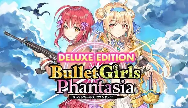 Bullet Girls Phantasia Deluxe Edition