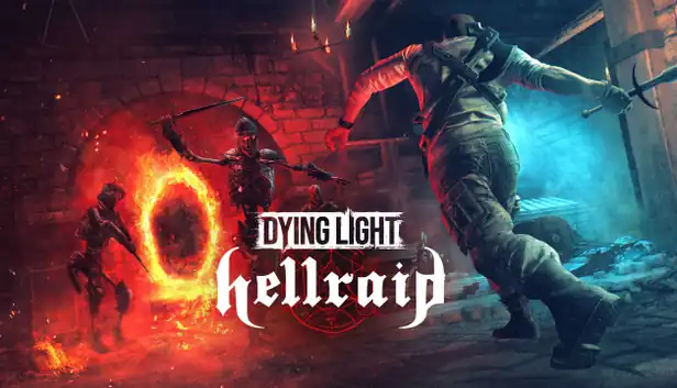 Dying Light - Hellraid