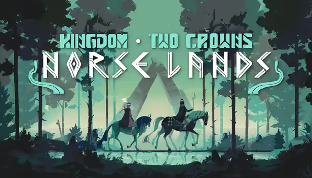 Kingdom Two Crowns: Norse Lands