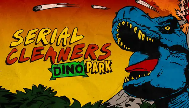 Serial Cleaners - Dino Park
