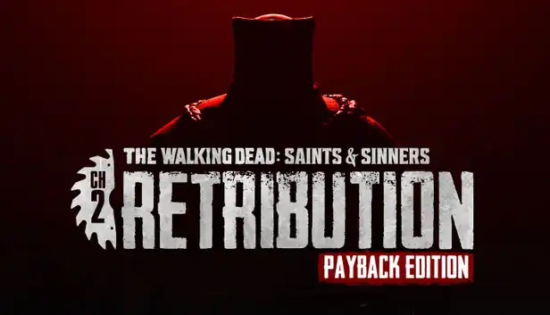 The Walking Dead: Saints & Sinners - Chapter 2: Retribution - Payback Edition