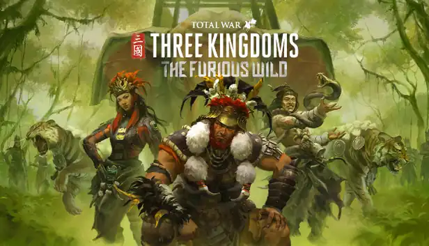 Total War: Three Kingdoms- The Furious Wild