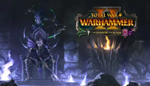 Total War: Warhammer II - The Shadow & The Blade