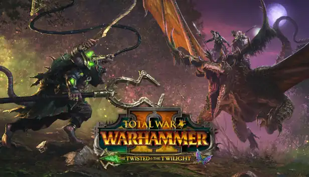 Total War: Warhammer II - The Twisted & The Twilight