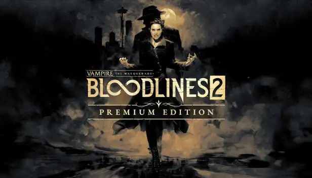 Vampire: The Masquerade - Bloodlines 2 Premium Edition